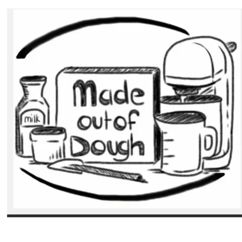 Made Out Of Dough